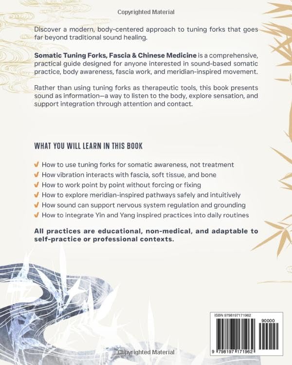 Tuning Forks, Fascia & Chinese Medicine: 108 Illustrated Exercises with Video Tutorials - 128 HZ FOR FASCIA & TRIGGER POINT WORK + 136.1 HZ FOR ACUPRESSURE & REFLEX POINTS + CENTERING PRACTICES