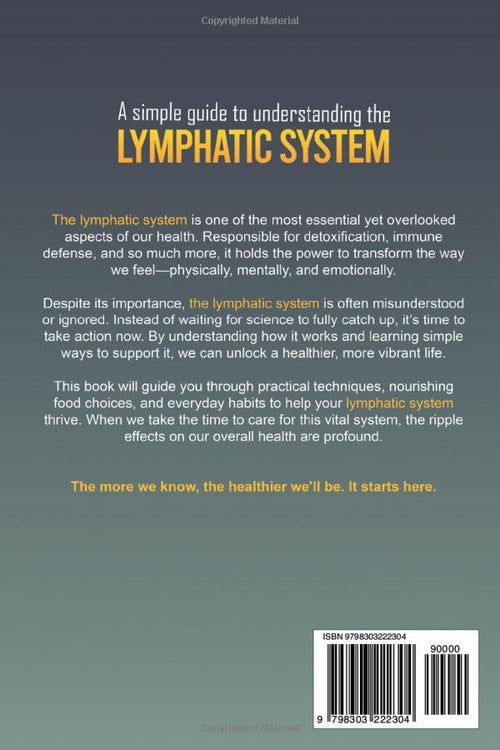 A SIMPLE GUIDE TO UNDERSTANDING THE LYMPHATIC SYSTEM: The key to wellness lies within your lymphatic system