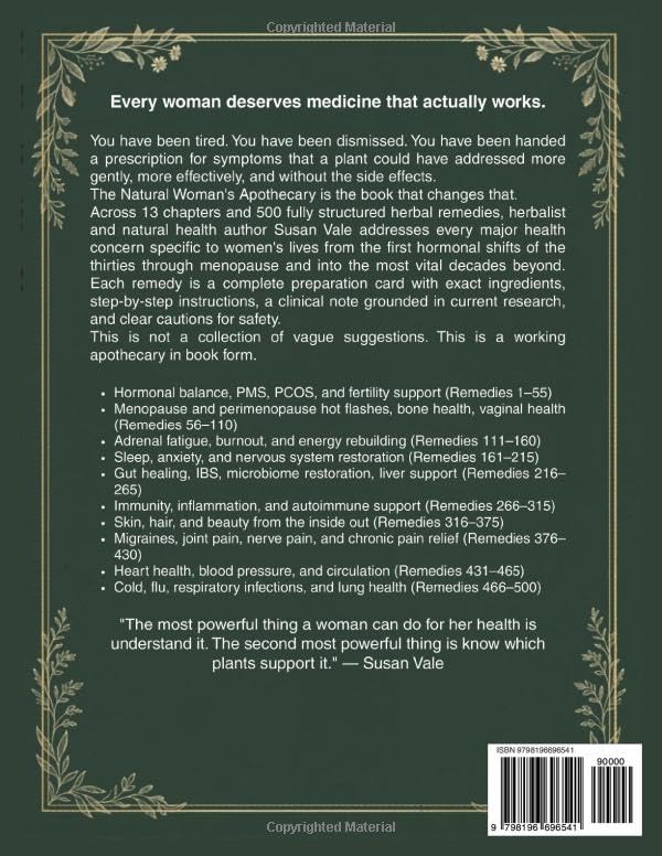 The Natural Woman's Apothecary: 500 Herbal Remedies for Women's Health & DIY Preparations to Heal Everyday Ailments, Balance Hormones, Restore Energy & Reclaim Your Vitality Naturally