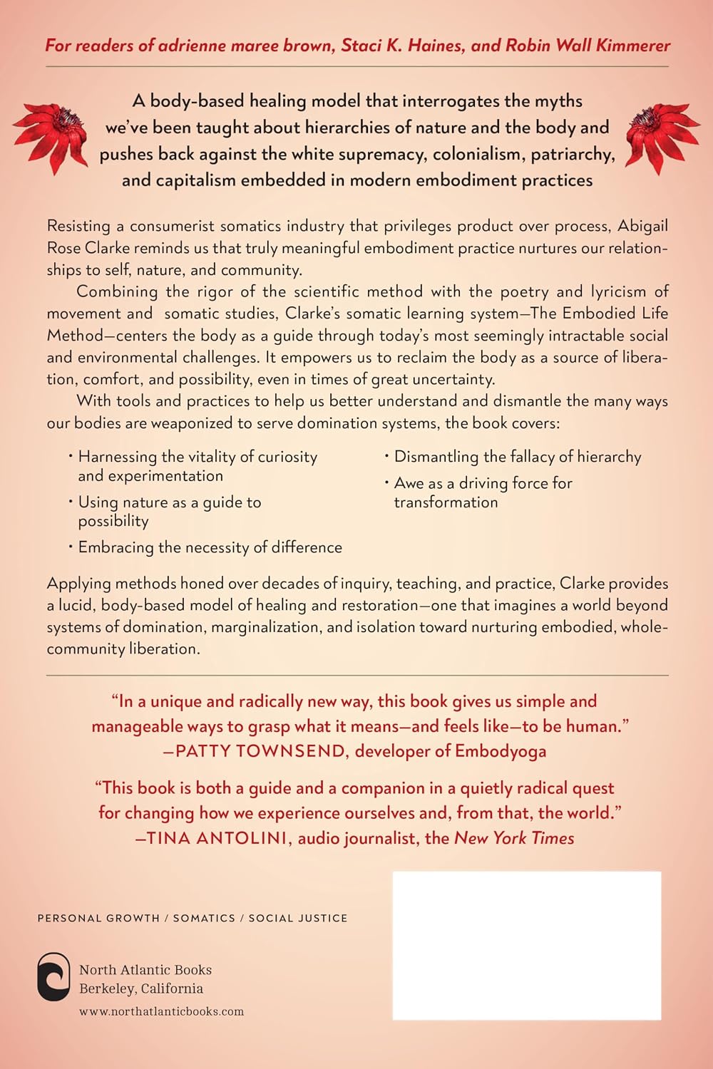 Returning Home to Our Bodies: Reimagining the Relationship Between Our Bodies and the World--Practices for connecting somatics, nature, and social change