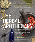 The Herbal Apothecary: 100 Medicinal Herbs and How to Use Them
